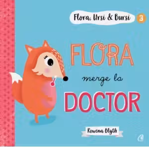 Flora Ursi & Bursi 3. Flora merge la doctor