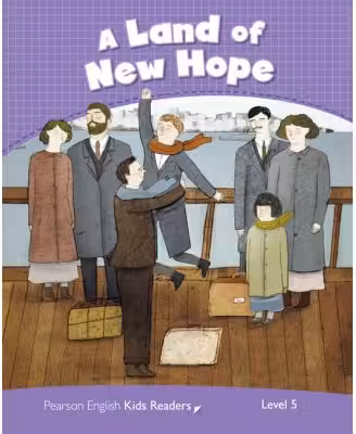 English Kids Readers Level 5. A Land of New Hope