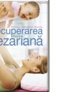 Recuperarea dupa cezariana