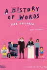 A History of Words for Children