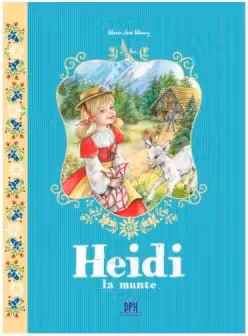 Heidi la munte - Marie-Jose Maury