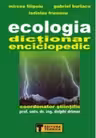 Ecologia - dictionar enciclopedic