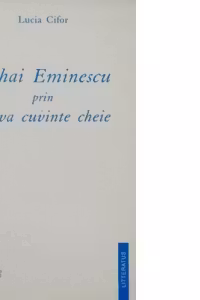 Mihai Eminescu prin cateva cuvinte cheie