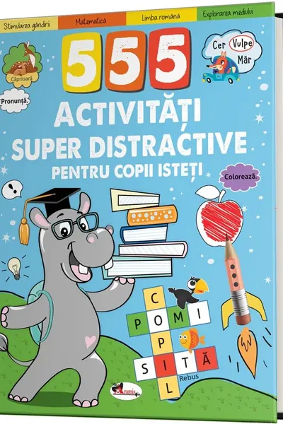 555 activitati super distractive pentru copii isteti