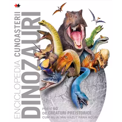 ENCICLOPEDIA CUNOASTERII. DINOZAURI