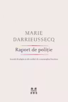 Raport de poliţie. Acuzaţii de plagiat şi alte moduri de a supraveghea literatura