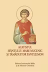Acatistul Sfantului Mare Mucenic si Tamaduitor Pantelimon (format mic)