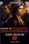 Legende din Transilvania. Țara Hațegului: Zorii regilor. Seria Room Cartea 2