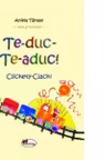 Te-duc-Te-aduc! (Clickety-Clack!)