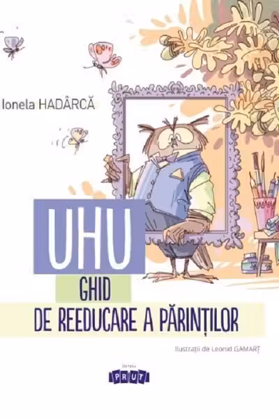 Uhu! Ghid de reeducare a parintilor