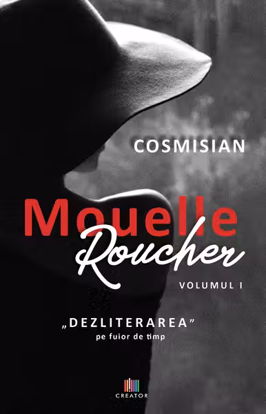 Mouelle Roucher Vol.1: Dezliterarea pe fuior de timp