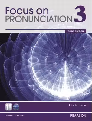 Focus on Pronunciation 3, 3rd Edition. Student Book