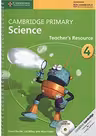 Cambridge Primary Science Stage 4 Teacher's Resource Book with CD-ROM - Fiona Baxter, Liz Dilley, Alan Cross