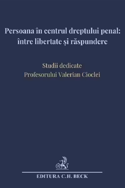 Persoana în centrul dreptului penal: între libertate și răspundere