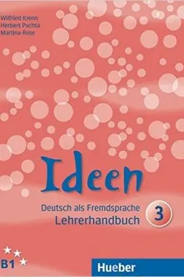 Ideen 3 Lehrerhandbuch - Wilfried Krenn, Herbert Puchta, Martina Rose