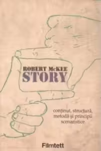 Story. Continut, structura, metoda si principii scenaristice
