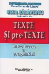 Texte si pre-texte. Introducere in pragmatica
