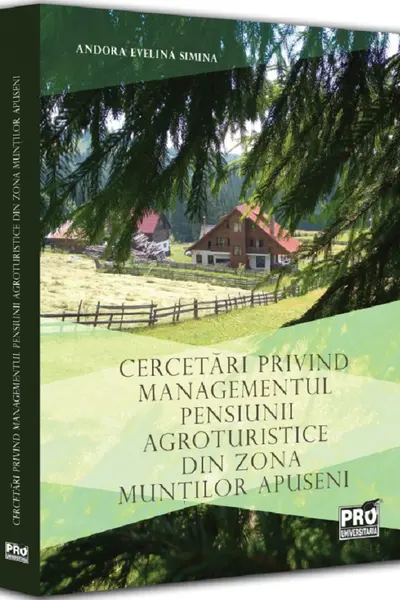 Cercetari privind managementul pensiunii agroturistice din zona Muntilor Apuseni