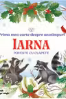 BEBE INVATA. PRIMA MEA CARTE DESPRE ANOTIMPURI. IARNA. Poveste cu clapete