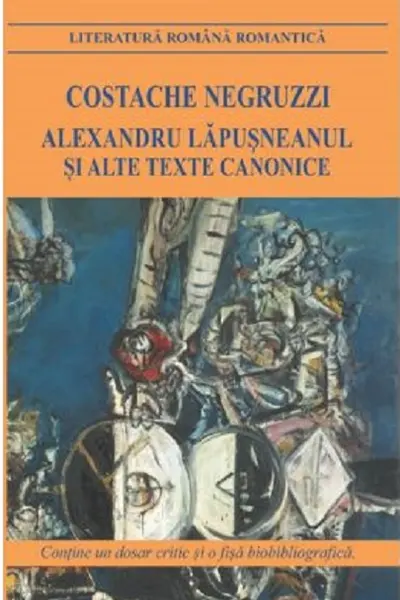 Alexandru Lapusneanul si alte texte canonice