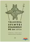 Talcuirea Sfintei Evanghelii de la Luca