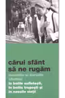 Carui sfant sa ne rugam