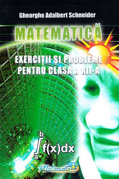 Matematică - Clasa 12 - Exerciții și probleme