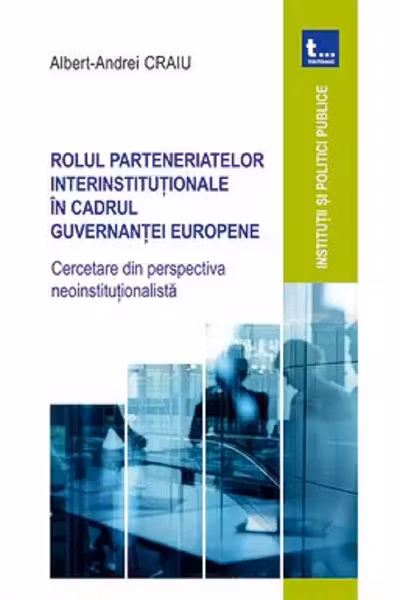 Rolul parteneriatelor interinstituționale în cadrul guvernanței europene