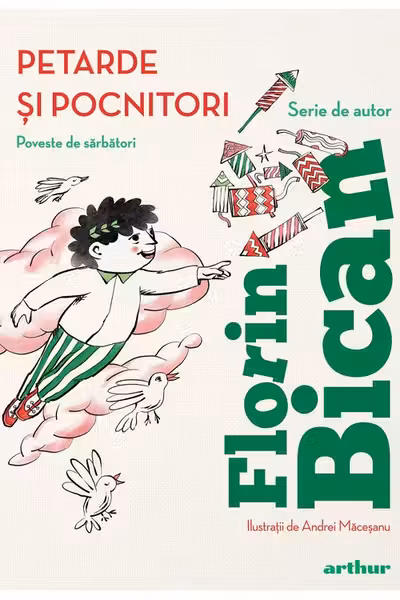 Petarde si pocnitori. Poveste de sarbatori