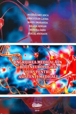Ingrijirea medicala in boli neurologice. Curs pentru asistenti medicali