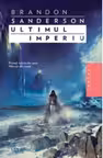 Ultimul imperiu - Brandon Sanderson. Traducere de Ana-Veronica Mircea