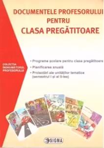 Documentele profesorului pentru clasa pregatitoare