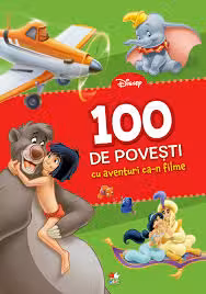 DISNEY. 100 de povesti cu aventuri ca-n filme