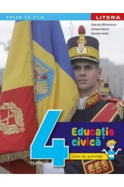 EDUCATIE CIVICA. Caiet de activitati. Clasa a IV-a