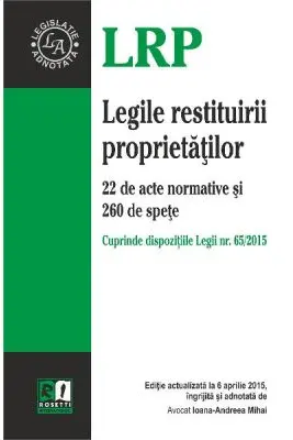 Legile Restituirii Proprietatilor Act. 6 Aprilie 2015