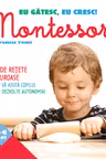 Eu gatesc, eu cresc - Montessori