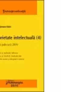 Proprietate intelectuala (4) Marci. Inventii si realizari tehnice. Desene şi modele industriale. Drept de autor si drepturi conexe