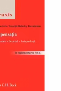 Compensatia. Reglementare. Doctrina. Jurisprudenta Editia 2