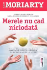 Merele nu cad niciodată