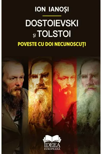 Dostoievski şi Tolstoi. Poveste cu doi necunoscuţi
