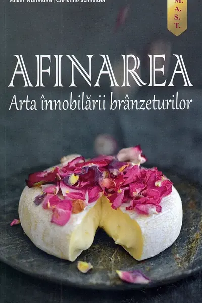 Afinarea. Arta înnobilării brânzeturilor