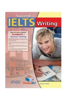 Succeed in IELTS Writing Teacher's book - Andrew Betsis, Sean Haughton