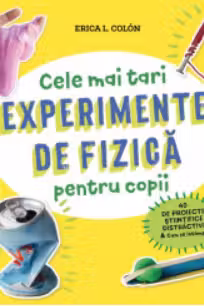 Experimente de fizica pentru copii