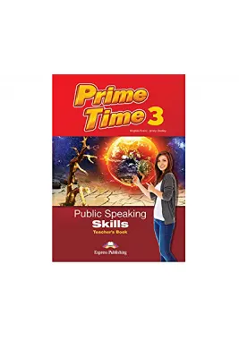 Curs limba engleza Prime Time 3 Public speaking skills Manualul profesorului