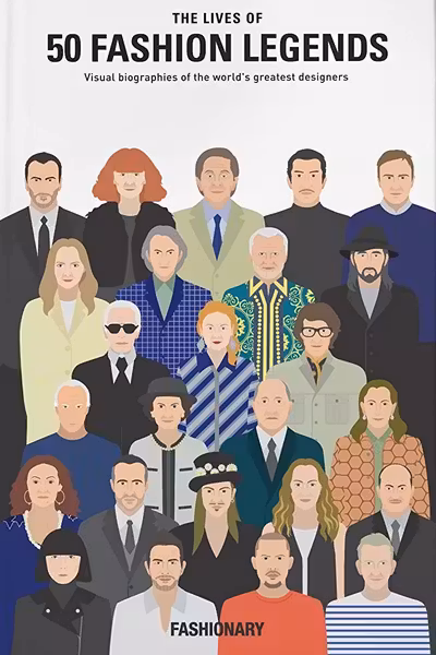 The Lives of 50 Fashion Legends