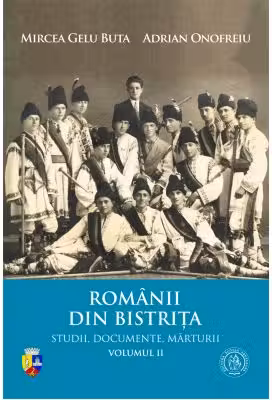 Romanii din Bistrita Vol. 2