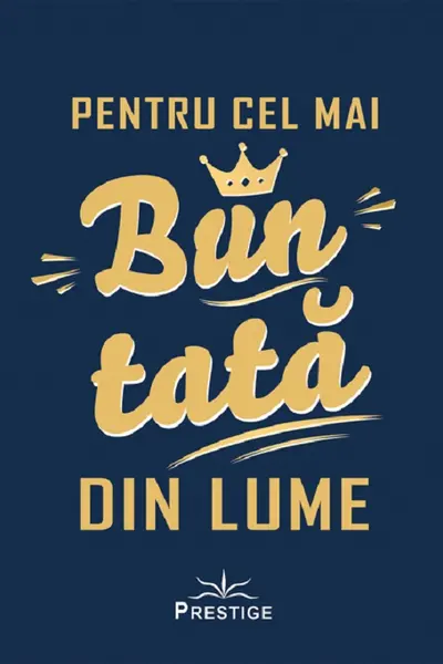 Pentru cel mai bun tata din lume