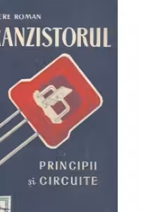 Tranzistorul - Principii si circuite