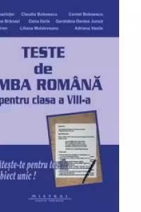 Teste de limba romana pentru clasa a VIII-a