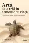 Arta de a trai in armonie cu viata